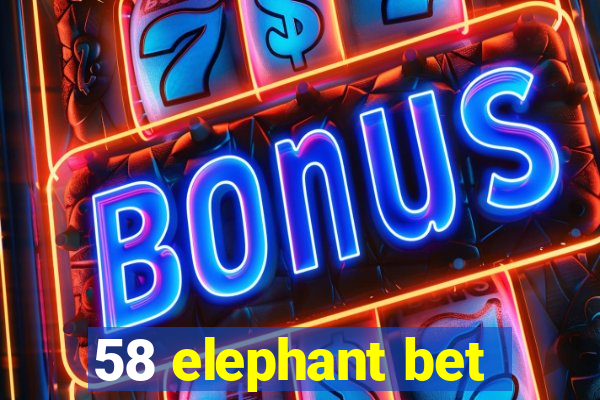 58 elephant bet